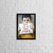 Quadro One Life, One Chance 24x18cm - com vidro