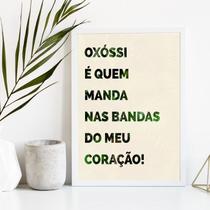 Quadro Oxóssi É Quem Manda No MeuCoração 24x18cm - com vidro