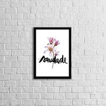 Quadro Palavra Saudade 24x18cm - com vidro