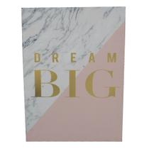 Quadro para Parede - Dream BIG (Grande Sonho)