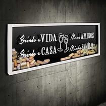 Quadro para Rolhas Panorâmico - Brindo a Vida, Brindo a Casa...- Quadro Novo