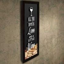 Quadro para Rolhas Slim - All you need is wine - Quadro Novo