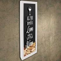 Quadro para Rolhas Slim - All you need is wine - Quadro Novo Quadro para Rolhas Slim - All you need is wine - Quadro Novo