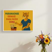 Quadro Paranaense Demais Fazer Cena 33x24cm Mold Branca Vidro