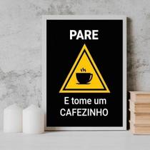 Quadro Pare E Tome Um Cafezinho 24X18Cm Branca