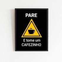 Quadro Pare E Tome Um Cafezinho 33X24Cm Preta