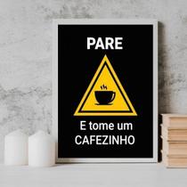 Quadro Pare E Tome Um Cafezinho 45x34cm - com vidro
