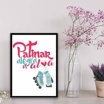 Quadro Patins Patinar Alegra A Alma 33x24cm - com vidro