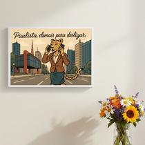 Quadro Paulista Demais Para Desligar 45x34cm Mold Branca Vidro