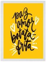 Quadro Paz Amor Batata Frita 24X18 Com Vidro - Preta