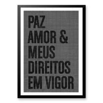 Quadro Paz Amor e Meus Direitos Em Vigor 33x24cm - com vidro Quadro Paz Amor e Meus Direitos Em Vigor 33x24cm - com vidro