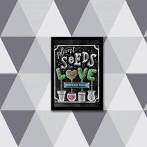 Quadro Plant Seeds Of Love Wherever You Go 45x34cm - com vidro Quadro Plant Seeds Of Love Wherever You Go 45x34cm - com vidro