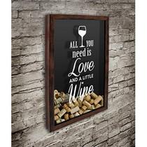 Quadro Porta Rolhas All you need is Love 1 - Quadro Novo Quadro Porta Rolhas All you need is Love 1 - Quadro Novo