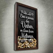 Quadro Porta Rolhas Com o passar dos Vinhos... - Quadro Novo