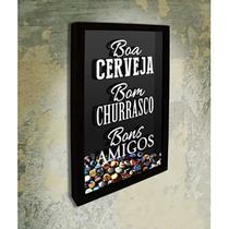 Quadro Porta Tampinhas Boa Cerveja Bom churrasco - Quadro Novo