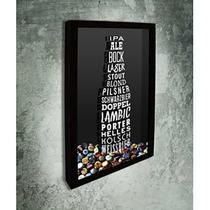 Quadro Porta Tampinhas Tipos de Cerveja Garrafa - Quadro Novo