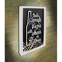 Quadro Porta Tampinhas Toda Garrafa Vazia - Quadro Novo Quadro Porta Tampinhas Toda Garrafa Vazia - Quadro Novo