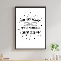 Quadro Professores Ensinam E Inspiram 60X40Cm Madeira Preta