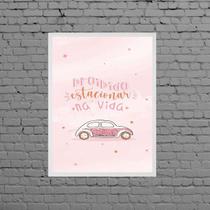 Quadro Proibido Estacionar Na Vida Rosa 33x24cm - com vidro Quadro Proibido Estacionar Na Vida Rosa 33x24cm - com vidro