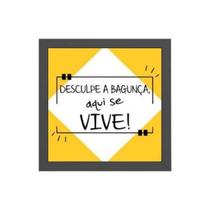 Quadro Quadrado Desculpe A Bagunça 20X20Cm