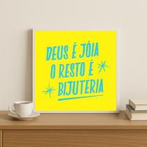 Quadro Quadrado Deus é Joia - 33x33cm Quadro Quadrado Deus é Joia - 33x33cm