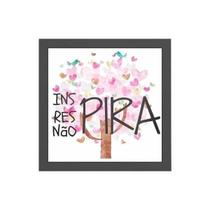 Quadro Quadrado Respira Inspira Não Pira 20X20Cm