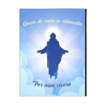 Quadro Quem De Mim Se Alimenta Vivera Jesus 30X20Cm Quadro Quem De Mim Se Alimenta Vivera Jesus 30X20Cm