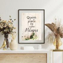 Quadro Quem Planta Fé Colhe Milagres - 60x48cm Quadro Quem Planta Fé Colhe Milagres - 60x48cm