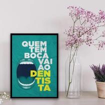 Quadro Quem Tem Boca Vai Ao Dentista 33X24Cm Preta Quadro Quem Tem Boca Vai Ao Dentista 33X24Cm Preta