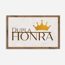Quadro Rústico Dupla Honra - Artesanato em Madeira