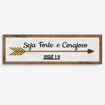 Quadro Rústico Seja Forte e Corajoso - Artesanato em Madeira Quadro Rústico Seja Forte e Corajoso - Artesanato em Madeira