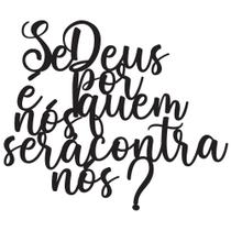 Quadro Se Deus é por Nós Frases Decorativas MDF 3D
