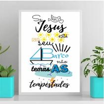 Quadro Se Jesus Está No barco Não Temas A Tempestade 33x24cm