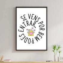 Quadro Se Vens Por Bem Pode Entrar 33x24cm - com vidro