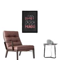 Quadro Seja A Mudança Que Você Deseja Ver Moldura Preta