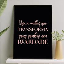 Quadro Seja A Mulher Que Transforma Sonhos 24x18cm - com vidro