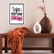 Quadro Seja Bem Vindo e Volte Sempre 33x24cm - com vidro Quadro Seja Bem Vindo e Volte Sempre 33x24cm - com vidro