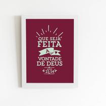 Quadro Seja Feita a Vontade de Deus Moldura Branca 60x40cm Quadro Seja Feita a Vontade de Deus Moldura Branca 60x40cm