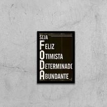 Quadro Seja Feliz, Otimista, Determinado, Abundante 45x34cm - com vidro