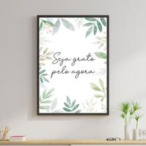 Quadro Seja Grato Pelo Agora - Folhas 45x34cm - com vidro