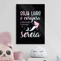 Quadro Seja Livre e Corajosa Como Uma Sereia 33x24cm - com vidro