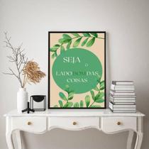 Quadro Seja O Lado Bom Das Coisas 33X24Cm