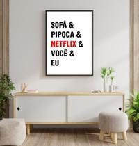 Quadro Sofá, Pipoca, Netflix, Você, Eu 24x18cm - com vidro