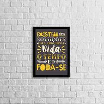 Quadro Soluções para Vida. Tempo e Foda-se 24x18cm - com vidro