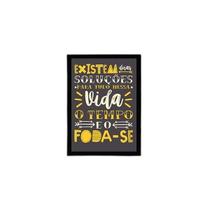 Quadro Soluções Para Vida. Tempo E Foda-Se 33X24Cm Preta