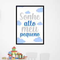 Quadro Sonhe Alto Meu Pequeno - Azul 45x34cm - com vidro Quadro Sonhe Alto Meu Pequeno - Azul 45x34cm - com vidro