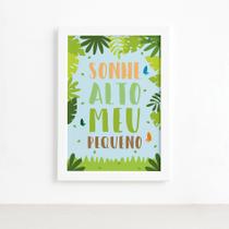 Quadro Sonhe Alto Meu Pequeno Safari Moldura Branca 22x32cm Quadro Sonhe Alto Meu Pequeno Safari Moldura Branca 22x32cm