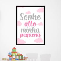 Quadro Sonhe Alto Minha Pequena - Rosa 45x34cm - com vidro Quadro Sonhe Alto Minha Pequena - Rosa 45x34cm - com vidro