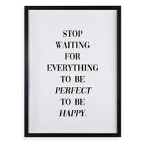 Quadro Stop Waiting To Be Happy 24X18Cm - Com Vidro Quadro Stop Waiting To Be Happy 24X18Cm - Com Vidro