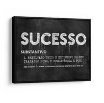 Quadro Sucesso - Tamanho Médio 65x48